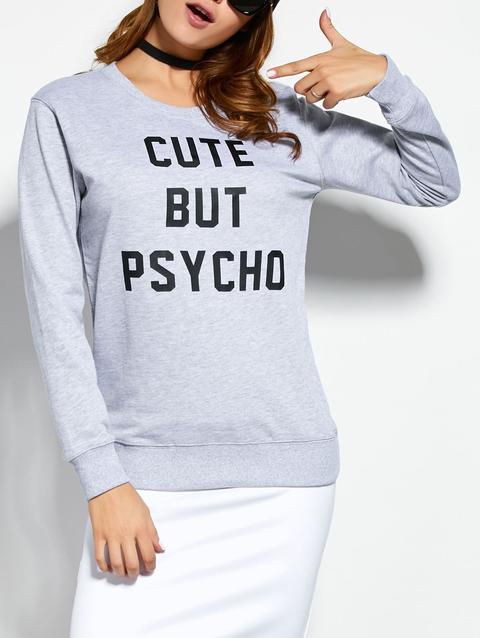 Cute But Psycho Sweatshirt