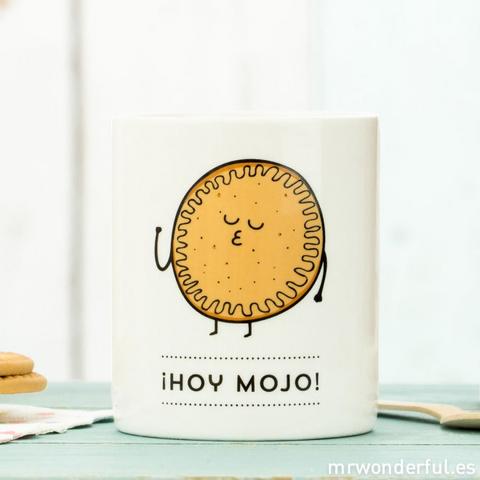 Taza "hoy Mojo"