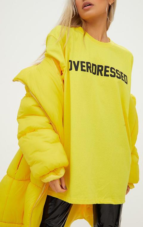 Overdressed Slogan Yellow Oversized T Shirt