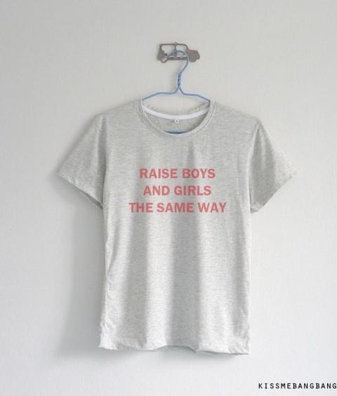 Raise Boys And Girls The Same Way T-shirt & Tank Top