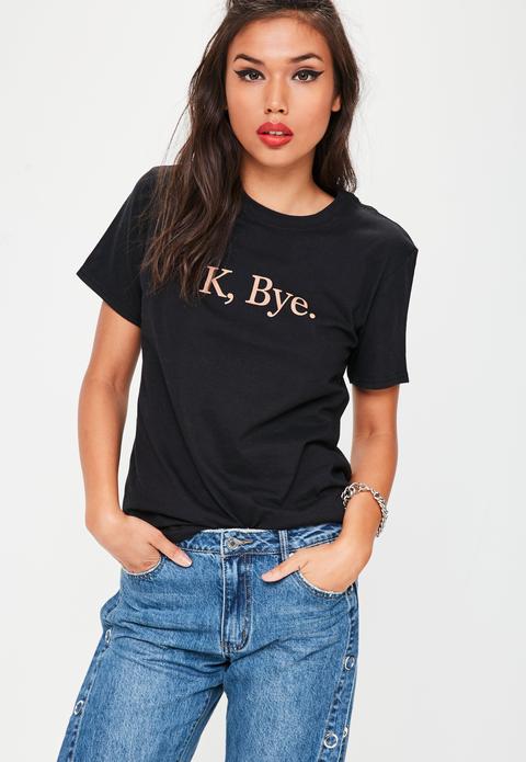 Black K Bye T-shirt