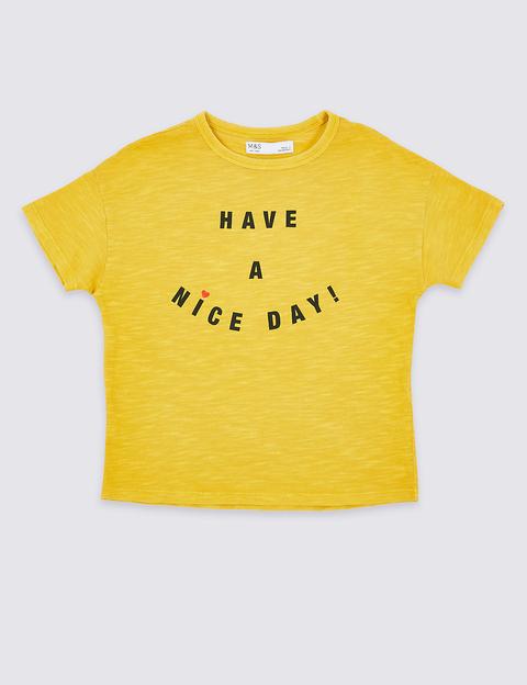 Pure Cotton Have A Nice Day T-shirt (3-16 Years)