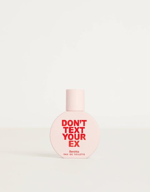 Eau De Toilette Don&amp;#39;t Text Your Ex