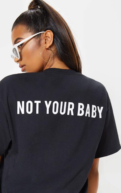 not your baby shirt