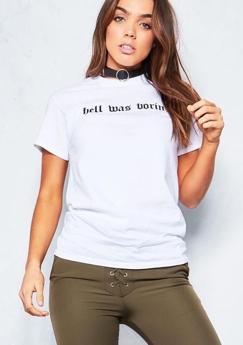 Rizi White Hell Was Boring Slogan T Shirt